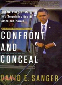 Confront and Conceal ─ Obama's Secret Wars and Surprising Use of American Power