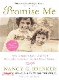 Promise Me ─ How a Sister's Love Launched the Global Movement to End Breast Cancer