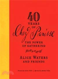 40 Years of Chez Panisse ─ The Power of Gathering