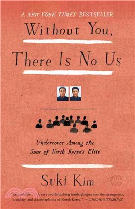 Without You, There Is No Us ─ My Time With the Sons of North Korea's Elite