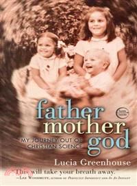 fathermothergod ─ My Journey Out of Christian Science
