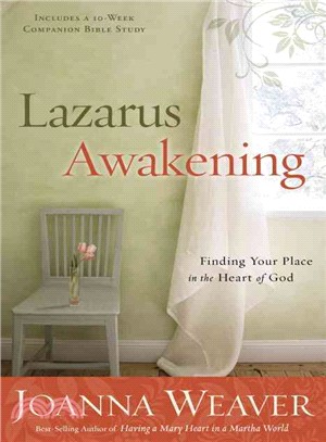 Lazarus Awakening ─ Finding Your Place in the Heart of God