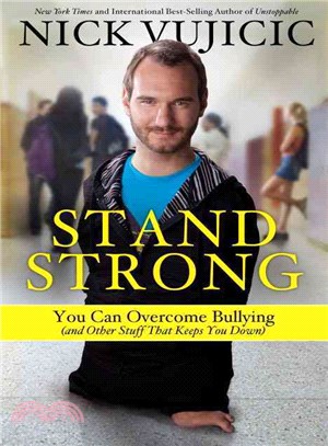 Stand Strong ― You Can Overcome Bullying (And Other Stuff That Keeps You Down)