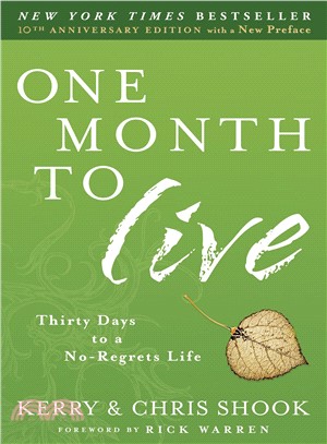 One Month to Live ─ Thirty Days to a No-Regrets Life