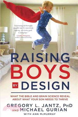 Raising Boys by Design ─ What the Bible and Brain Science Reveal About What Your Son Needs to Thrive