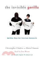 The Invisible Gorilla: And Other Ways Our Intaitions Deceive Us