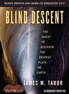 Blind Descent: The Quest to Discover the Deepest Place on Earth