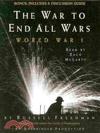 The War to End All Wars: World War I