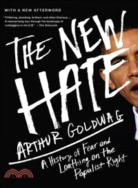 The New Hate ─ A History of Fear and Loathing on the Populist Right