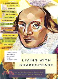 Living With Shakespeare ─ Essays by Writers, Actors, and Directors