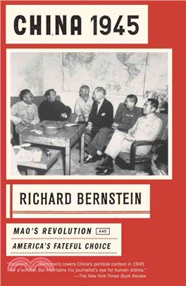 China 1945 :Mao's revolution and America's fateful choice /