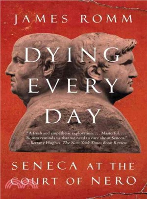 Dying Every Day ─ Seneca at the Court of Nero