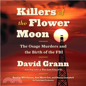 Killers of the Flower Moon ─ The Osage Murders and the Birth of the FBI