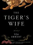 The Tiger's Wife: A Novel