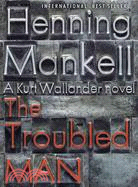 The Troubled Man