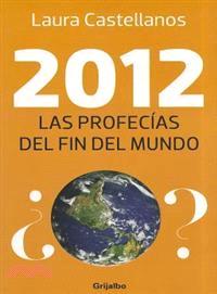 2012: Las Profecias Del Fin Del Mundo / the End of the World Prophecies
