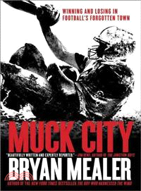 Muck City ─ Winning and Losing in Football's Forgotten Town