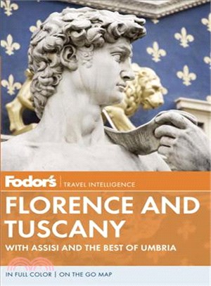 Fodor's Florence & Tuscany ─ With Assisi & the Best of Umbria