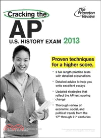 Cracking the AP U.S. History Exam, 2013