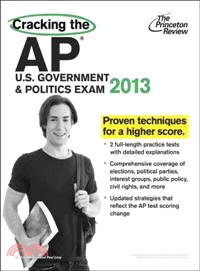 Cracking the AP U.S. Government & Politics Exam 2013