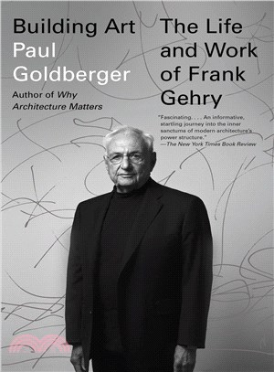 Building Art :The Life and Work of Frank Gehry /