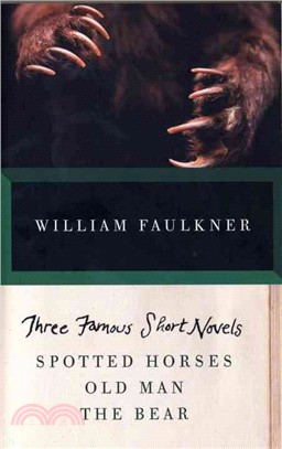 Three Famous Short Novels ─ Spotted Horses / Old Man / The Bear