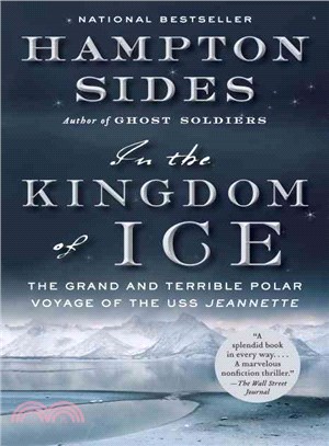 In the kingdom of ice :the grand and terrible polar voyage of the uss jeannette.