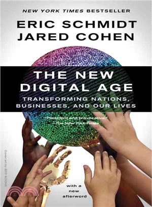 The New Digital Age ─ Transforming Nations, Businesses, and Our Lives