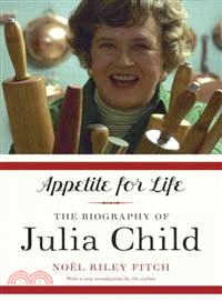 Appetite for Life ─ The Biography of Julia Child
