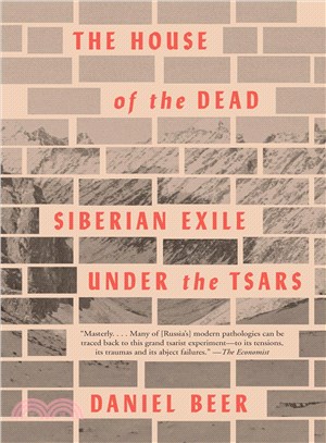 The House of the dead :Siberian exile under the tsars /