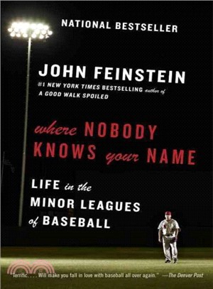 Where Nobody Knows Your Name ─ Life in the Minor Leagues of Baseball