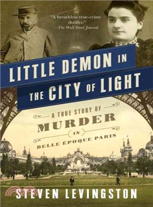 Little Demon in the City of Light ─ A True Story of Murder in Belle 夗oque Paris