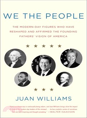 We the People ─ The Modern-Day Figures Who Have Reshaped and Affirmed the Founding Fathers' Vision of America