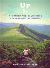 Up ─ A Mother and Daughter's Peakbagging Adventure