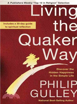 Living the Quaker Way ─ Discover the Hidden Happiness in the Simple Life