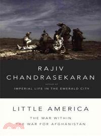 Little America—The War Within the War for Afghanistan