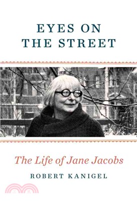 Eyes on the Street ─ The Life of Jane Jacobs