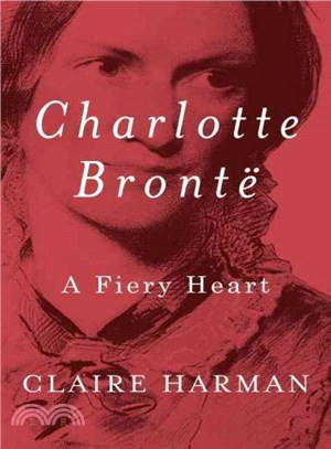 Charlotte Bronte ─ A Fiery Heart