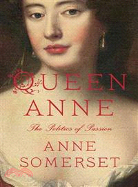 Queen Anne ― The Politics of Passion
