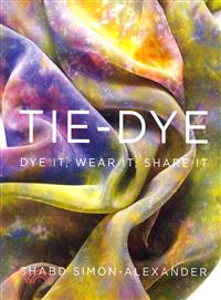 Tie-Dye ─ Dye It, Wear It, Share It