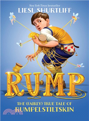 Rump : the true story of Rumpelstiltskin /