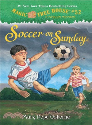 Magic Tree House #52: Soccer on Sunday