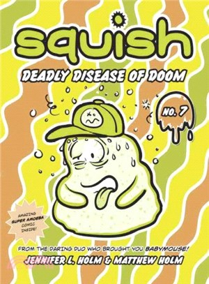 Squish 7 ─ Deadly Disease of Doom