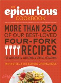 The Epicurious Cookbook ─ More Than 250 of Our Best-Loved Four-Fork Recipes for Weeknights, Weekends & Special Occasions