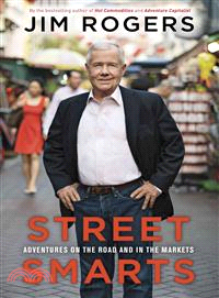 Street Smarts ─ Adventures on the Road and in the Markets