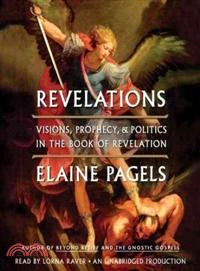 Revelations ─ Visions, Prophecy, & Politics in the Book of Revelation