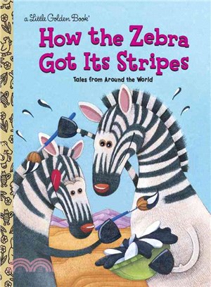 How the zebra got its stripes : tales from  around the world
