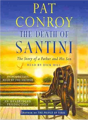 The Death of Santini ─ The Story of a Father and His Son 