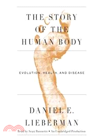 The Story of the Human Body ─ Evolution, Health, and Disease 