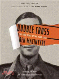 Double Cross—The True Story of the D-Day Spies 